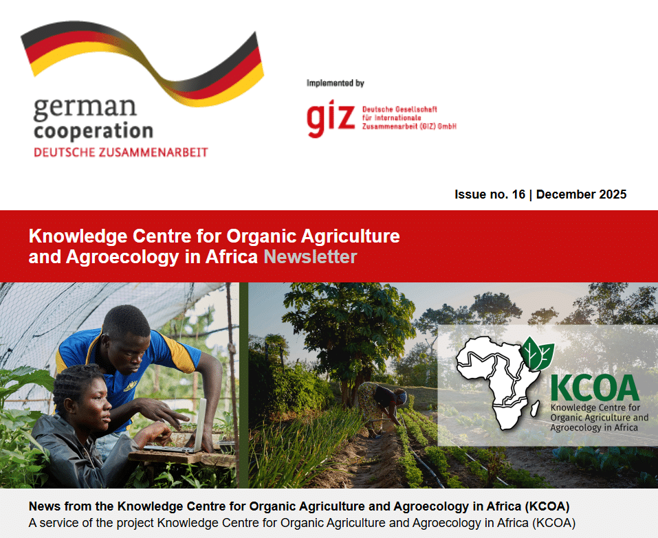 GIZ Knowledge Centre for Organic Agriculture and Agroecology in Africa Newsletter, Issue no. 16 | December 2025
